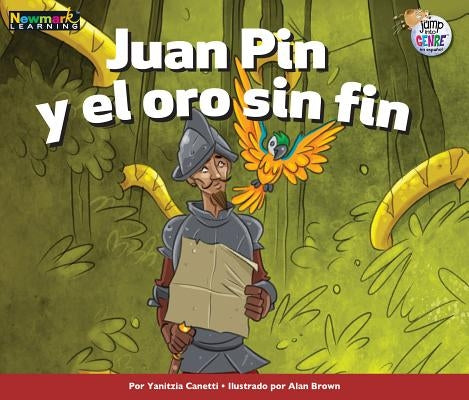 Juan Pin y El Oro Sin Fin by Canetti, Yanitzia