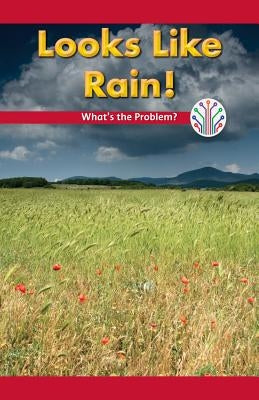 Looks Like Rain!: What's the Problem? by Reyes, Sonja