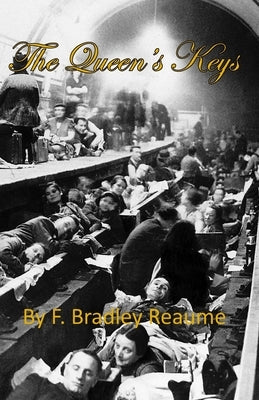 The Queen's Keys by Reaume, F. Bradley