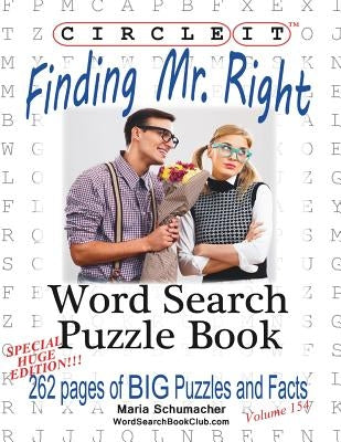 Circle It, Finding Mr. Right, Large Print, Word Search, Puzzle Book by Lowry Global Media LLC