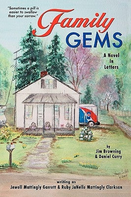 Family Gems: A Novel in Letters by Browning, Jim