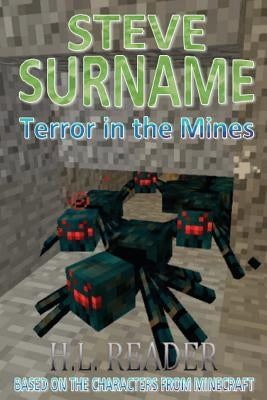 Steve Surname: Terror In The Mines: Non illustrated edition by Reader, H. L.