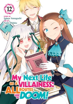My Next Life as a Villainess: All Routes Lead to Doom! (Manga) Vol. 12 by Yamaguchi, Satoru