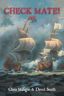 Check Mate!: Two Boys Experience the Life and Death Fight for Control of the Hudson Bay Fur Trade by Smith, Chris Milligan &. David