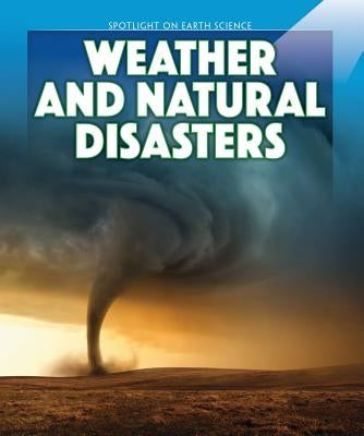 Weather and Natural Disasters by Shofner, Melissa Raé
