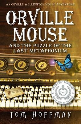 Orville Mouse and the Puzzle of the Last Metaphonium by Hoffman, Tom