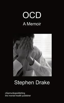 OCD - A Memoir by Drake, Stephen