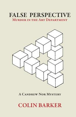 False Perspective: Murder In The Art Department by Barker, Colin
