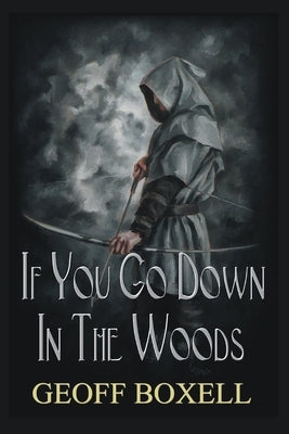 If You Go Down in the Woods by Boxell, Geoff