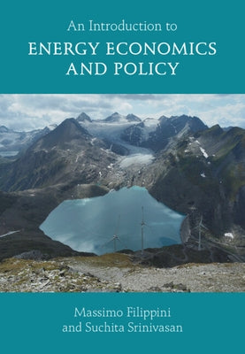 An Introduction to Energy Economics and Policy by Filippini, Massimo