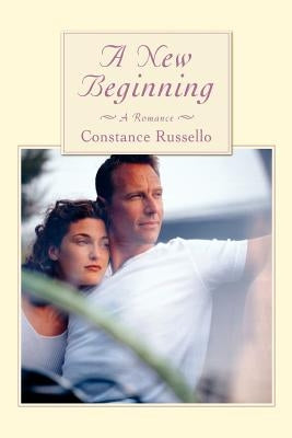 A New Beginning: A Romance by Russello, Constance