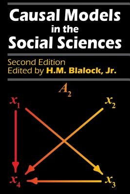 Causal Models in the Social Sciences by Blalock Jr, H. M.