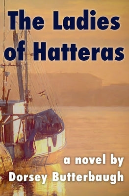 The Ladies of Hatteras by Butterbaugh, Dorsey