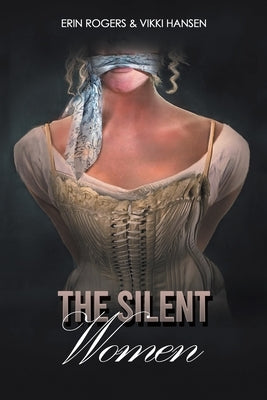 The Silent Women by Rogers, Erin
