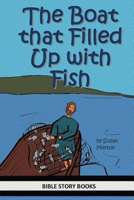 The Boat that Filled Up with Fish by Minton, Susan