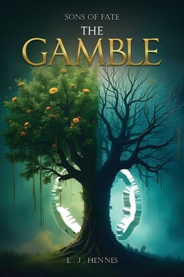 Sons of Fate: The Gamble by Hennes, L. J.