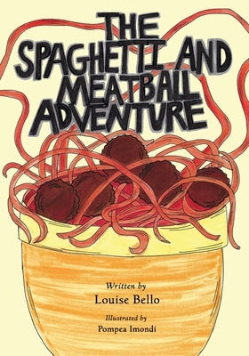 The Spaghetti and Meatball Adventure by Imondi, Pompea