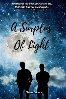 A Surplus of Light: A Gay Coming-of-Age Tale by Connor, Chase
