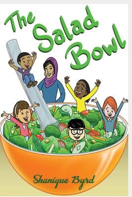 The Salad Bowl by Byrd, Shanique