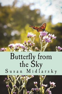 Butterfly from the Sky by Midlarsky, Susan