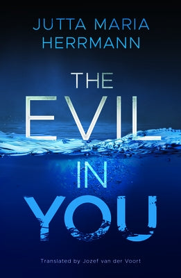 The Evil in You by Herrmann, Jutta Maria