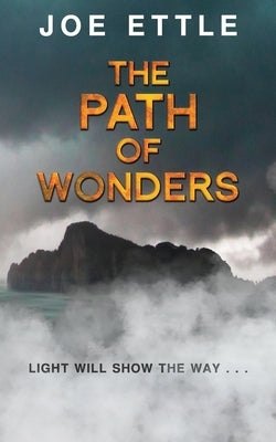 The Path of Wonders by Ettle, Joe