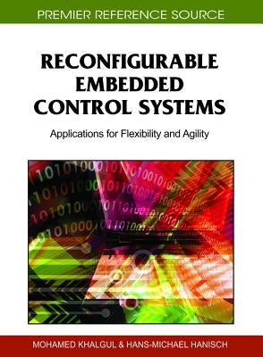 Reconfigurable Embedded Control Systems: Applications for Flexibility and Agility by Khalgui, Mohamed