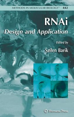 RNAi: Design and Application by Barik, Sailen