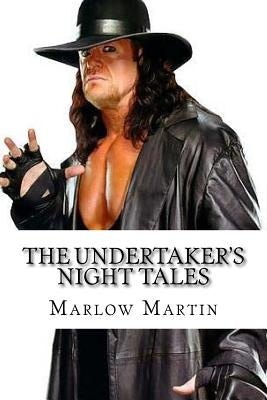 The Undertaker's Night Tales by Martin, Marlow J.