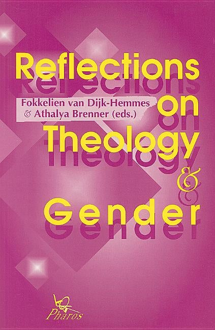 Reflections on Theology and Gender by Van Dijk-Hemmes, F.