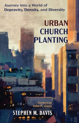 Urban Church Planting by Davis, Stephen M.
