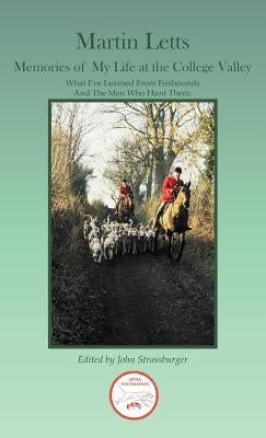 Memories of My Life at the College Valley by Letts, Martin