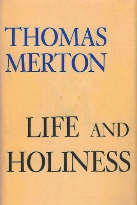 Life and Holiness by Merton, Thomas