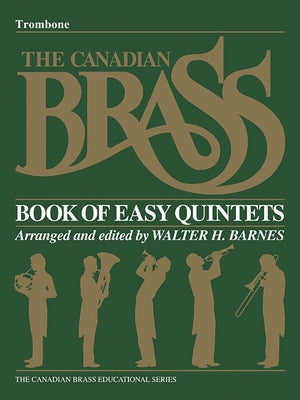 The Canadian Brass Book of Beginning Quintets: Trombone by Hal Leonard Corp