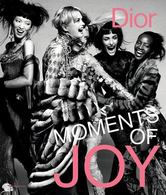 Dior: Moments of Joy by Teodori, Muriel