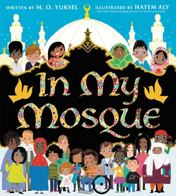In My Mosque by Yuksel, M. O.