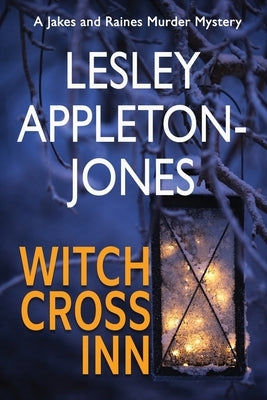 Witch Cross Inn: A Small-Town Mystery Set in New Hampshire's White Mountains by Appleton-Jones, Lesley