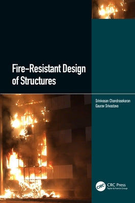 Fire-Resistant Design of Structures by Chandrasekaran, Srinivasan