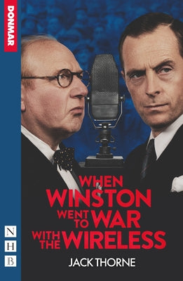 When Winston Went to War with the Wireless by Thorne, Jack
