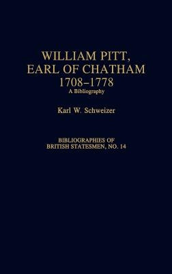 William Pitt, Earl of Chatham, 1708-1778: A Bibliography by Schweizer, Karl