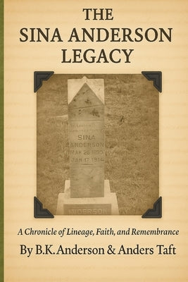 Sina Anderson Family Legacy by Anderson, Brian K.