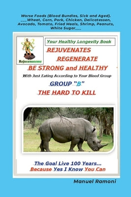 Food Regeneration Guide Blood Group B: How to Regenerate to be Strong and Healthy by Ramoni, Manuel