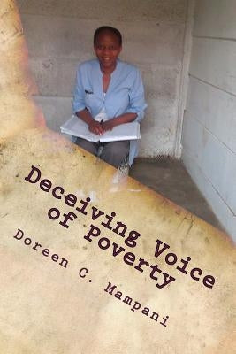 Deceiving Voice of Poverty by Mampani, Doreen C.