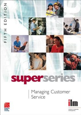 Managing Customer Service by Institute of Leadership & Management