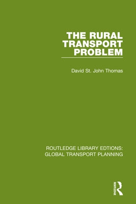 The Rural Transport Problem by St John Thomas, David