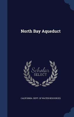 North Bay Aqueduct by California Dept of Water Resources