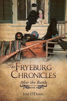 The Fryeburg Chronicles: After the Battle by O'Donal, June