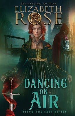 Dancing on Air by Rose, Elizabeth