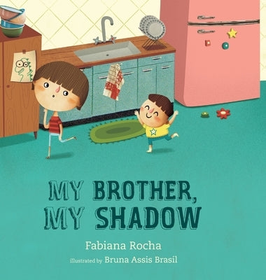 My brother, my shadow by Rocha, Fabiana