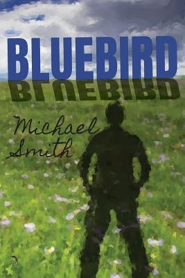 Bluebird by Smith, Michael
